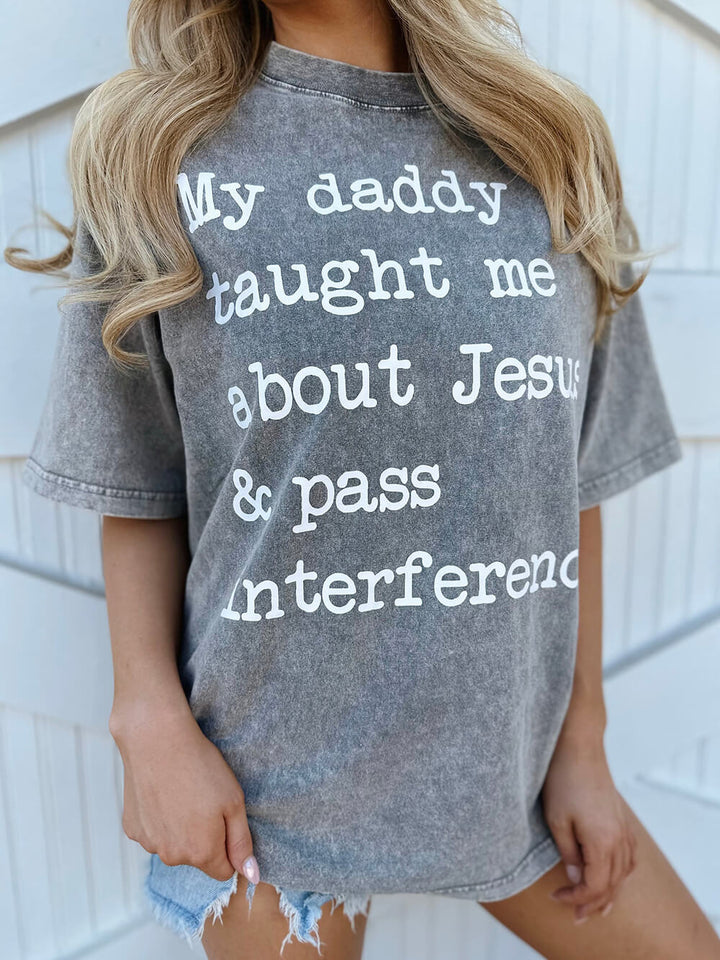 Mineral-Wash Tatăl meu m-a învățat despre Isus și Pass Interference Tricou gri